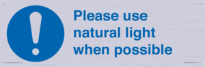 Please use natural light when possible